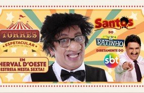 Circo Torres chega a Herval d´Oeste com o humorista Santos