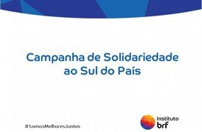 Instituto BRF faz doações aos atingidos pelos temporais