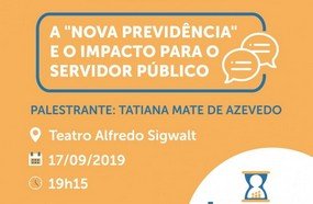 Servidores públicos terão palestra sobre a Nova Previdência