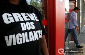 Vigilantes devem cruzar os braços dia primeiro