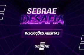 Últimos dias para inscrição no reality Sebrae Desafia 