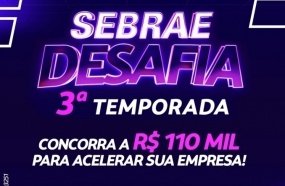 Estão abertas as inscrições para o Sebrae Desafia