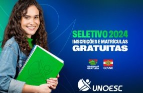 Estão abertas as inscrições para o Seletivo Unoesc